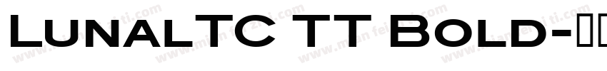 LunalTC TT Bold字体转换